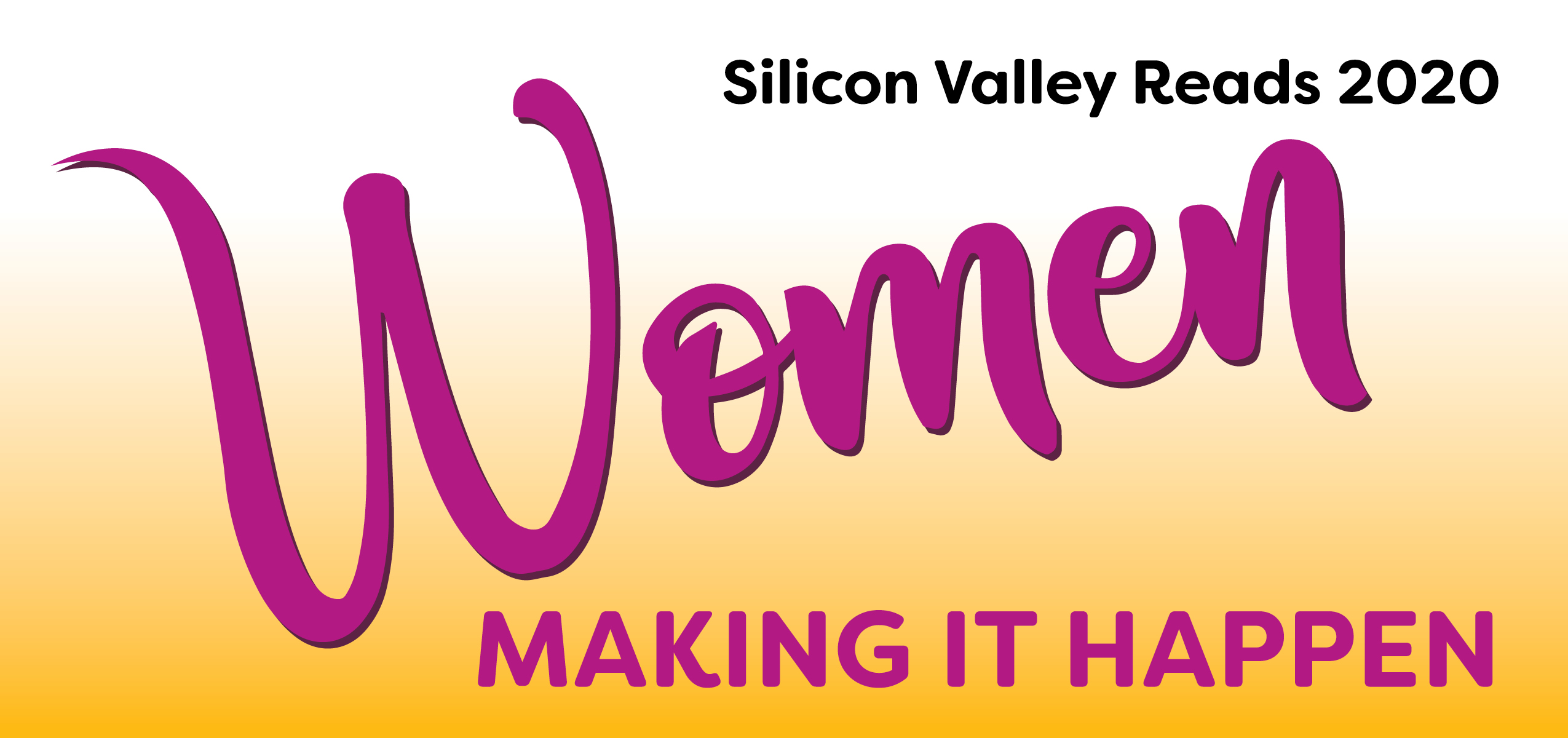 Silicon Valley Reads: Women Making It Happen