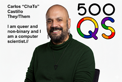 Carlos "ChaTo" Castillo Bio from 500 Queer Scientists Link