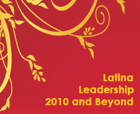 Latina Leadership 2010 and Beyond